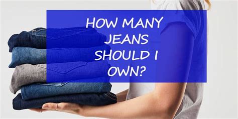 How Many Jeans Should I Own The Mostly Simple Life