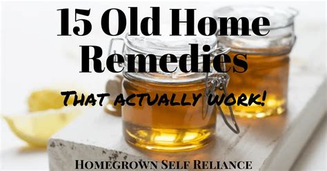15 Old Home Remedies That Actually Work Homegrown Self Reliance