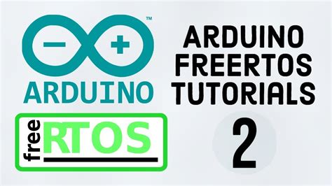 Freertos With Arduino Tutorials 2 How To Handle Tasks With Freertos