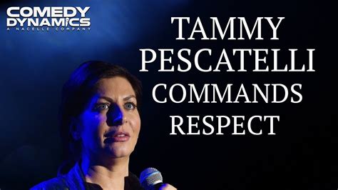 Tammy Pescatelli Respect Stand Up Comedy Youtube