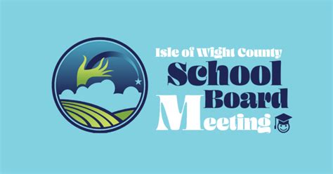 Special Called School Board Meeting Isle Of Wight County Schools