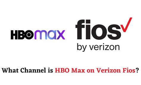 What Channel Is Hbo Max On Verizon Fios