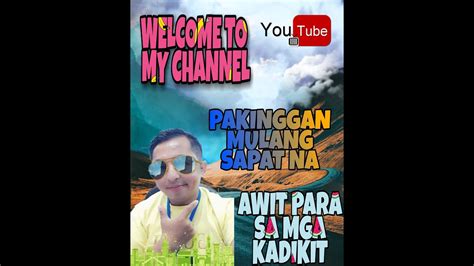 Awitin Para Sa Mga Kadikit At Didikit Pa Youtube