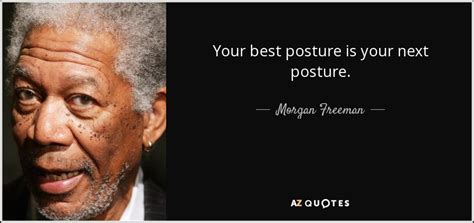 Morgan freeman (born 1 june 1937 in memphis, tennessee) is an american actor and film director who first became known in the. TOP 25 QUOTES BY MORGAN FREEMAN (of 247) | A-Z Quotes