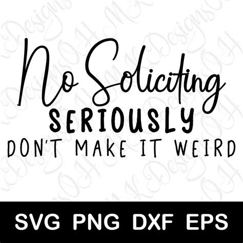 No Soliciting Seriously Dont Make It Weird Svg Digital Etsy