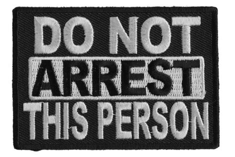 Do Not Arrest This Person Funny Iron On Patch Funny Patches Custom