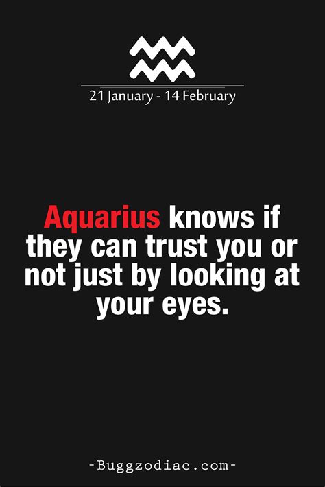 Aquarius Knows If They Can Trust You Or Not Just By Looking At Your Eyes Aquarius Quotes