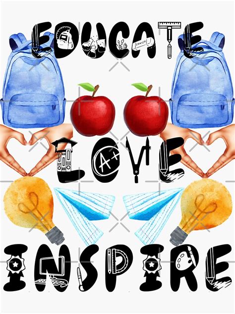 Educate Love Inspire Teach Love Inspire Sticker For Sale By Movie Popcorn Redbubble