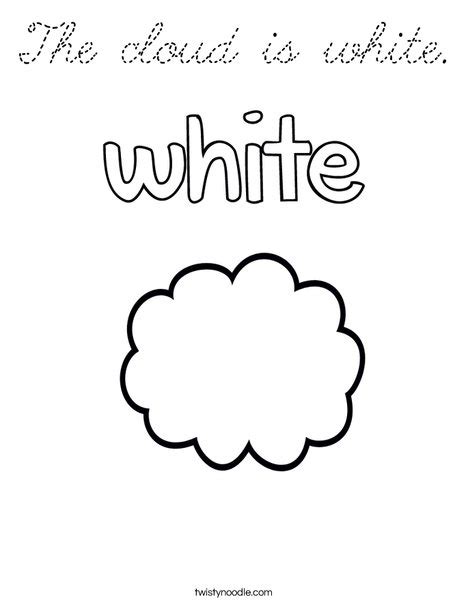 The Cloud Is White Coloring Page Cursive Twisty Noodle