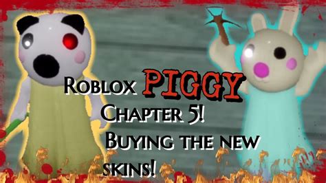 Roblox Piggy Chapter 5 Buying The New Skins Bunny And
