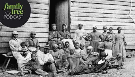 How To Research Enslaved Ancestors Episode 134