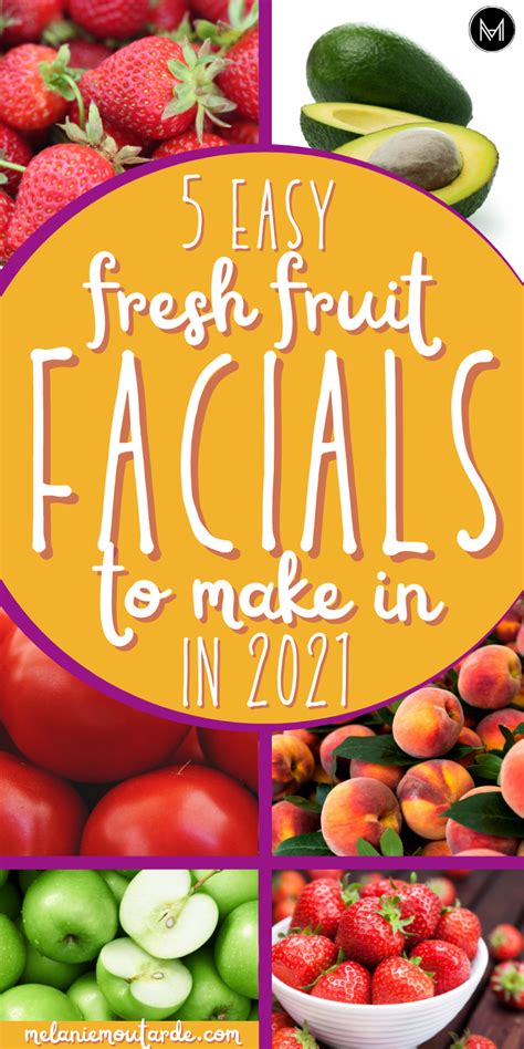 5 Easy Fresh Fruit Facials To Make At Home In 2021 And Save Money In