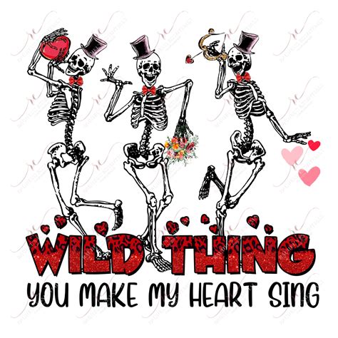 Dancing Valentine Skeletons Wild Thing You Make My Heart Sing Ready