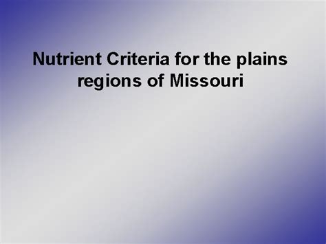 Nutrient Criteria For The Plains Regions Of Missouri