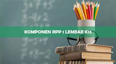 Jumlah rpp yang 1 (satu) lembar atau 1 (satu) halaman merupakan hal yang sangat menggembirakan bagai para guru yang sebelumnya bisa mencapai bagi guru yang memiliki uang lebih dan ingin cepat mempunyai rpp biasanya lebih memilih untuk membeli rpp. Komponen RPP 1 Lembar K13 Kemendikbud Terbaru PDF 2021