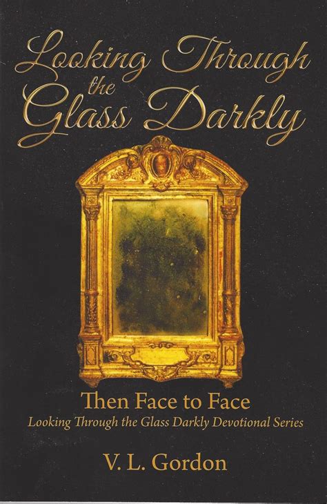 Looking Through The Glass Darkly E Book Devotional Books Crucified Glass
