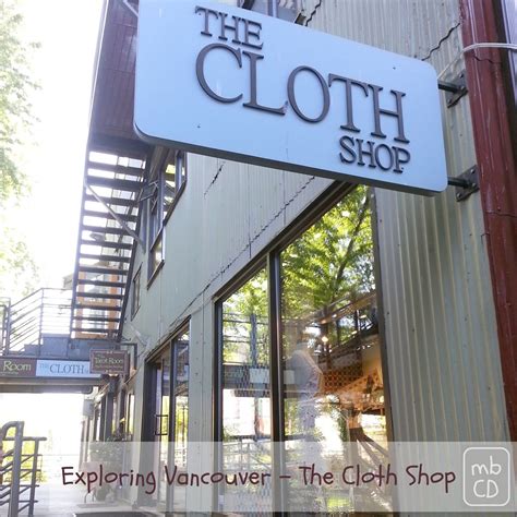 Exploring Vancouver Bc The Cloth Shop Shopping Outfit Vancouver