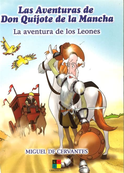 Libro don quijote de la mancha. Las aventuras de Don Quijote de la Mancha: La aventura de los leones (2004) - ED/Quijotes 2004 ...