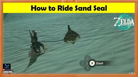 How To Tame And Ride Sand Seal Zelda Tears Of Kingdom Youtube