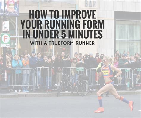 How To Improve Your Running Form In Under 5 Minutes With The Trueform