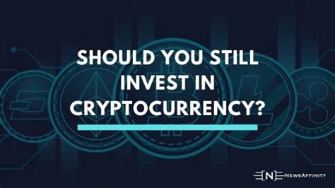 Investing in cryptocurrency is easy to do online and from the comfort of your home. Should you still invest in cryptocurrency? - NewsAffinity