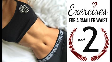 Exercises To Get A Smaller Waist Part 2 By Vicky Justiz