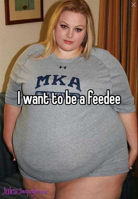 I Want To Be A Feedee