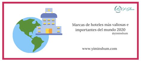 Marcas De Hoteles Más Valiosas E Importantes Del Mundo 2020