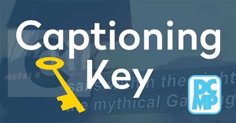 Captioning Key
