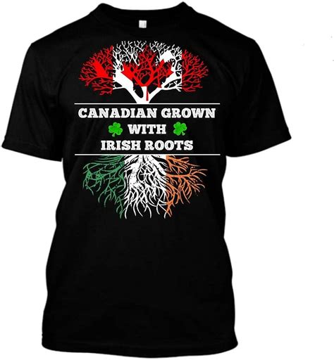 Irish Roots Canadian Grown St Patricks Day T Shirt Ireland Flag Irish Shirt Black