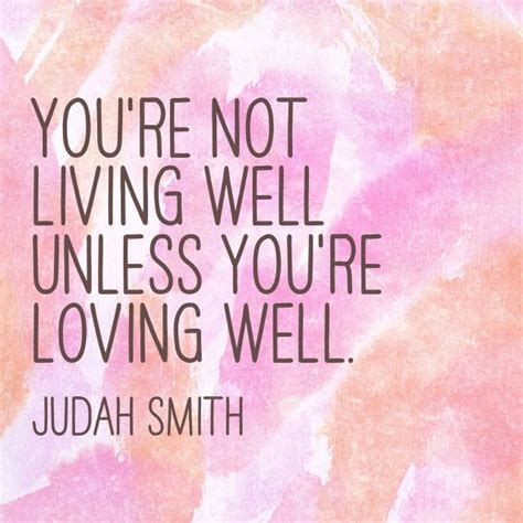 Judah Smith Quote Judah Smith Quotes Judah Smith Note To Self
