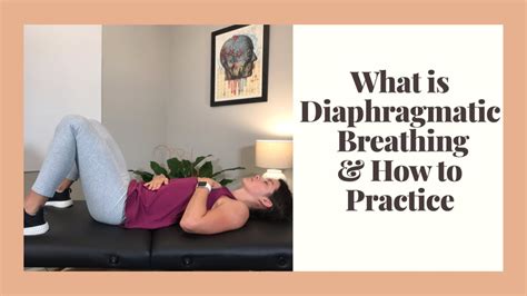 What Is Diaphragmatic Breathing And How To Practice Youtube