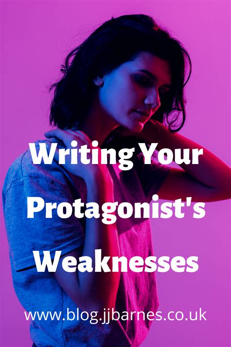 writing your protagonist s weaknesses book writing tips novel writing writing skills