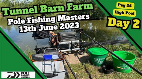 Live Match Fishing 2023 Diawa Pole Masters 2023 Tunnel Barn Farm