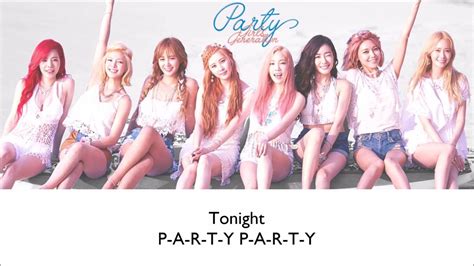 Girls Generation Snsd 소녀시대 Party Lyrics Han Rom Eng Youtube