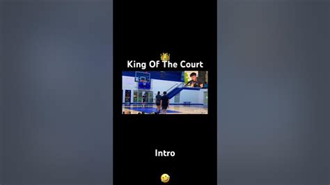 King Of The Court Intro 🤣 Youtube