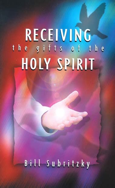 Receiving The Ts Of The Holy Spirit By Bill Subritzky Dove Ministries