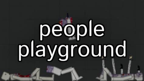 People Playground Pc Game Latest Version Free Download Sierra Game