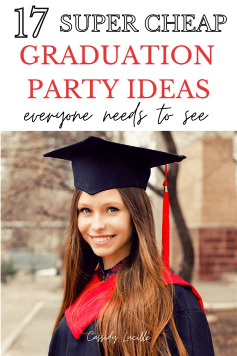 17 Insanely Cheap Graduation Party Ideas Everyone Should Know About In 2021 Cheap Graduation