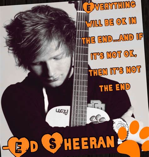 Ed Sheeran Quote Ed Sheeran Quotes Ed Sheeran Ed Sheeran Baby