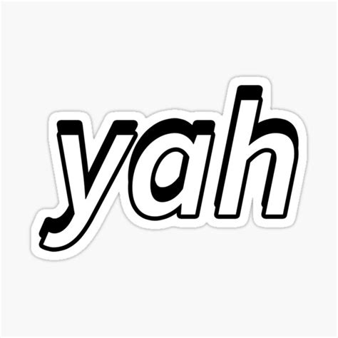Yah Yah Yah Yah Sticker For Sale By Lushlakes Redbubble