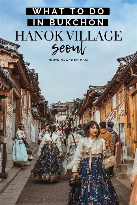 Exploring Bukchon Hanok Village In Seoul SVADORE