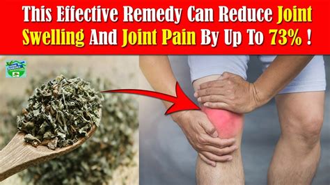This Effective Remedy Can Reduce Joint Swelling And Joint Pain By Up To