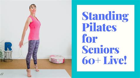 Standing Pilates For Seniors 30 Minute Workout To Improve Strength