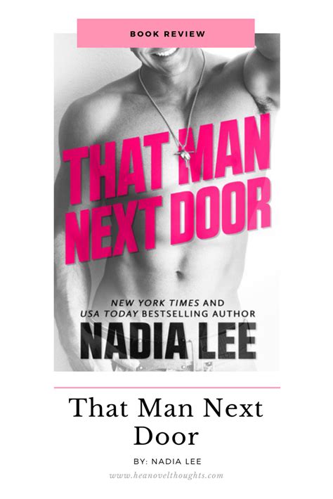 Review Of That Man Next Door By Nadia Lee Hea Novel Thoughts Man Next Door Romantic Comedy