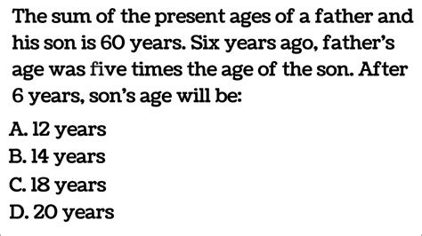 The Sum Of The Present Ages Of A Father And His Son Is 60 Years Six