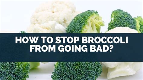 How To Stop Broccoli From Going Bad