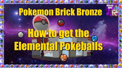 Pokémon Brick Bronze 148 How To Get The Elemental Pokeballs Youtube
