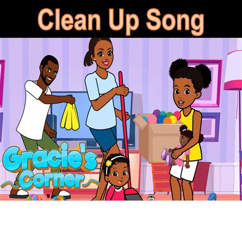 Clean Up Song Song And Lyrics By Gracies Corner Spotify