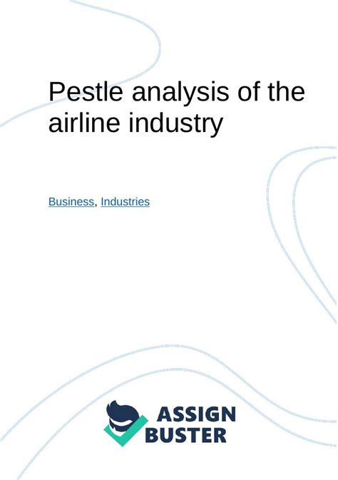 Pestle Analysis Of The Airline Industry Essay Example For 259 Words